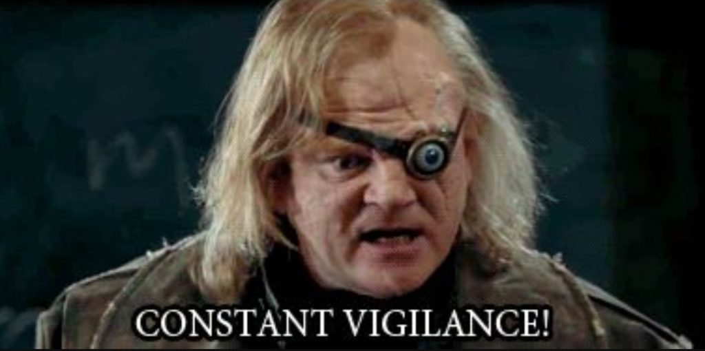 Mad-Eye Moody had a point.